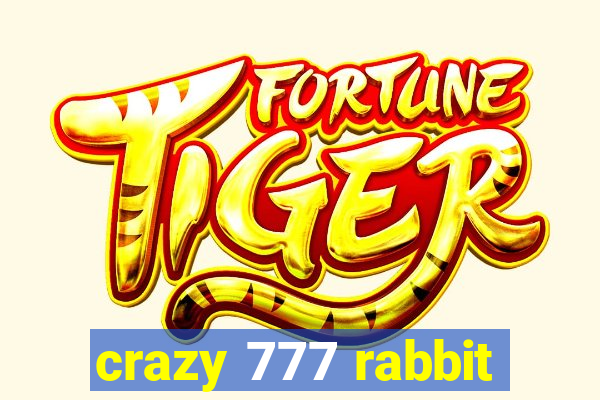 crazy 777 rabbit